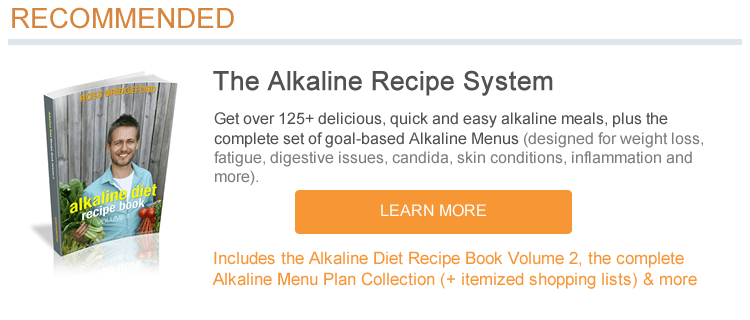 get the alkaline recipe book here