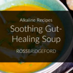 soothing gut healing soup