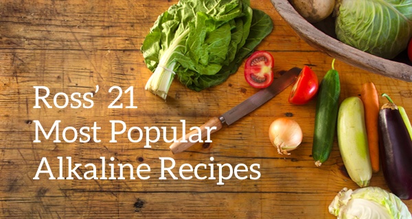 21 Top Alkaline Recipes