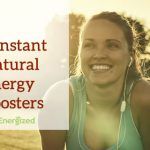 Instant Natural Energy Boosters