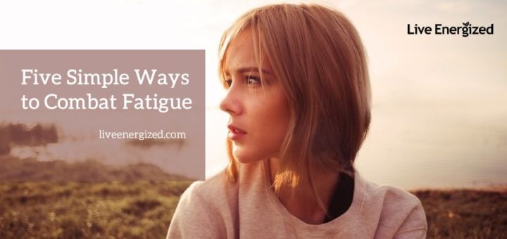 how to combat fatigue