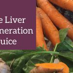 Liver Regeneration Juice