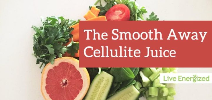 Smooth Away Cellulite Juice