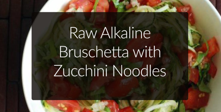 raw bruschetta with zoodles