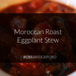 Featured Moroccan Roast Eggplant Stew Recipe