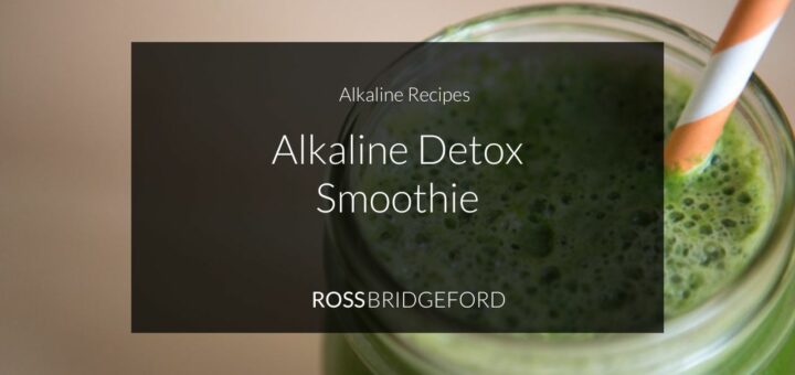 Alkaline Detox Smoothie Recipe