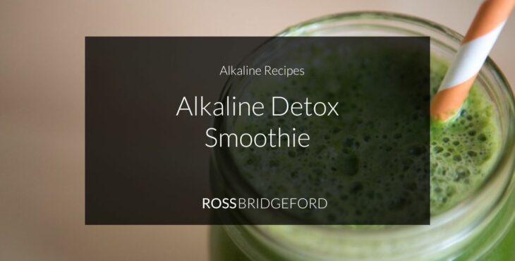 Alkaline Detox Smoothie Recipe
