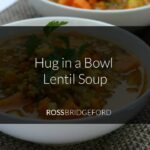 Hug in a Bowl Lentil Soup