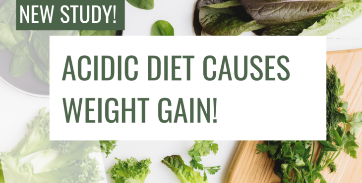 study - acidic diet causes weight gain